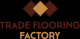 Trade Flooring Factory