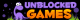Unblocked Games Unblocked Games